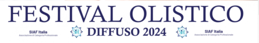 SIAF Italia Festival Olistico Diffuso 2024 - II edizione